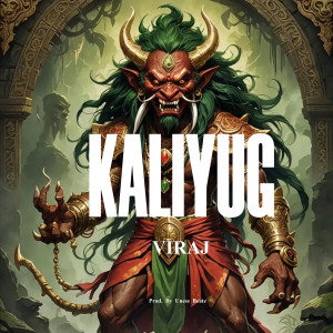 Listen to Kaliyug song with lyrics from Viraj