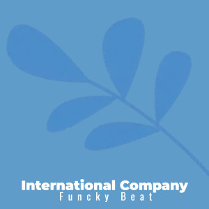 Listen to International Company (Radio Edit) song with lyrics from Funcky Beat