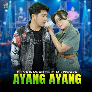 ดาวน์โหลดและฟังเพลง Ayang Ayang พร้อมเนื้อเพลงจาก Delva Irawan