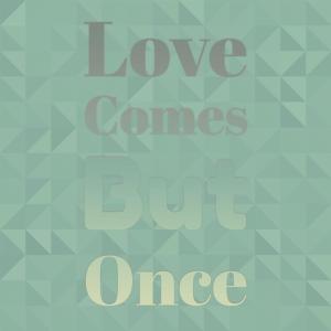 Silvia Natiello-Spiller的專輯Love Comes But Once