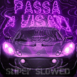 收听DJ KAKAU的PASSA A VISÃO (Super SLowed|Explicit)歌词歌曲
