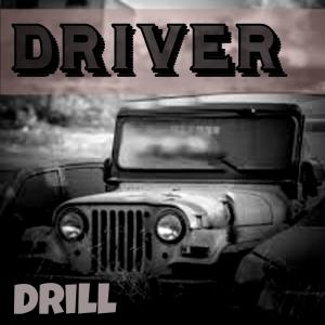 Listen to Driver song with lyrics from Drill