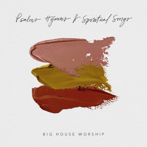 Listen to Leaning On the Everlasting Arms song with lyrics from Big House Worship