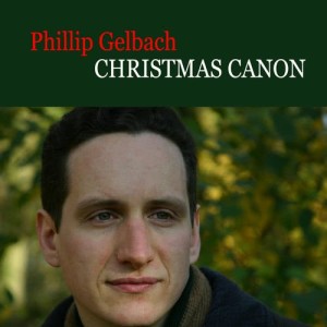 ดาวน์โหลดและฟังเพลง Christmas Canon (Drumma Boy Mix) พร้อมเนื้อเพลงจาก Phillip Gelbach