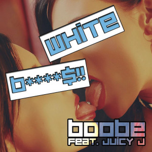 White Bitches (feat. Juicy J) (Explicit)