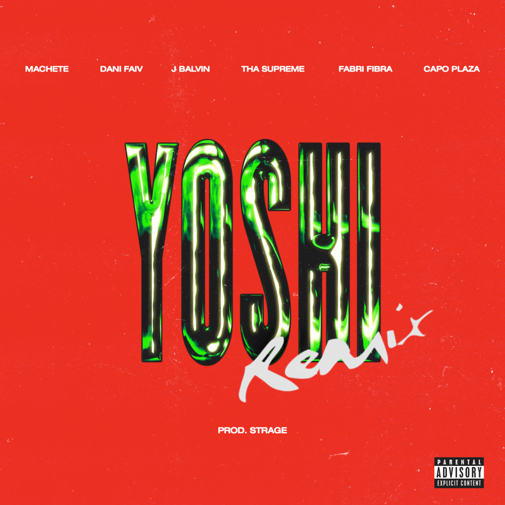 YOSHI (feat. tha Supreme, Fabri Fibra & Capo Plaza) [prod. Strage Remix] (prod. Strage|Remix|Explicit)