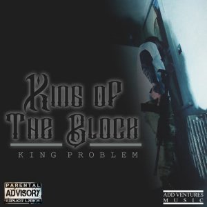 King Problem的專輯King of the Block (Explicit)