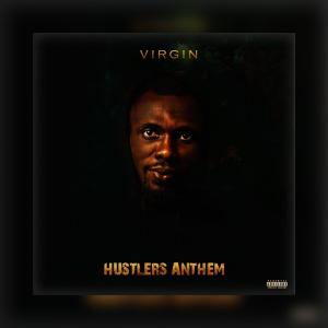 Virgin的專輯HUSTLERS ANTHEM (Explicit)