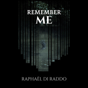收聽Raphaël Di Raddo的Remember Me歌詞歌曲