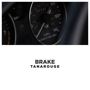 Album Brake oleh TANAROUGE