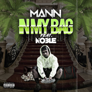 อัลบัม In My Bag (feat. Noble) (Explicit) ศิลปิน MANN
