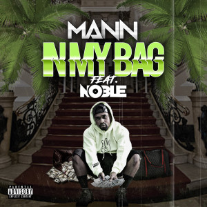 ดาวน์โหลดและฟังเพลง N My Bag (Explicit) พร้อมเนื้อเพลงจาก MANN