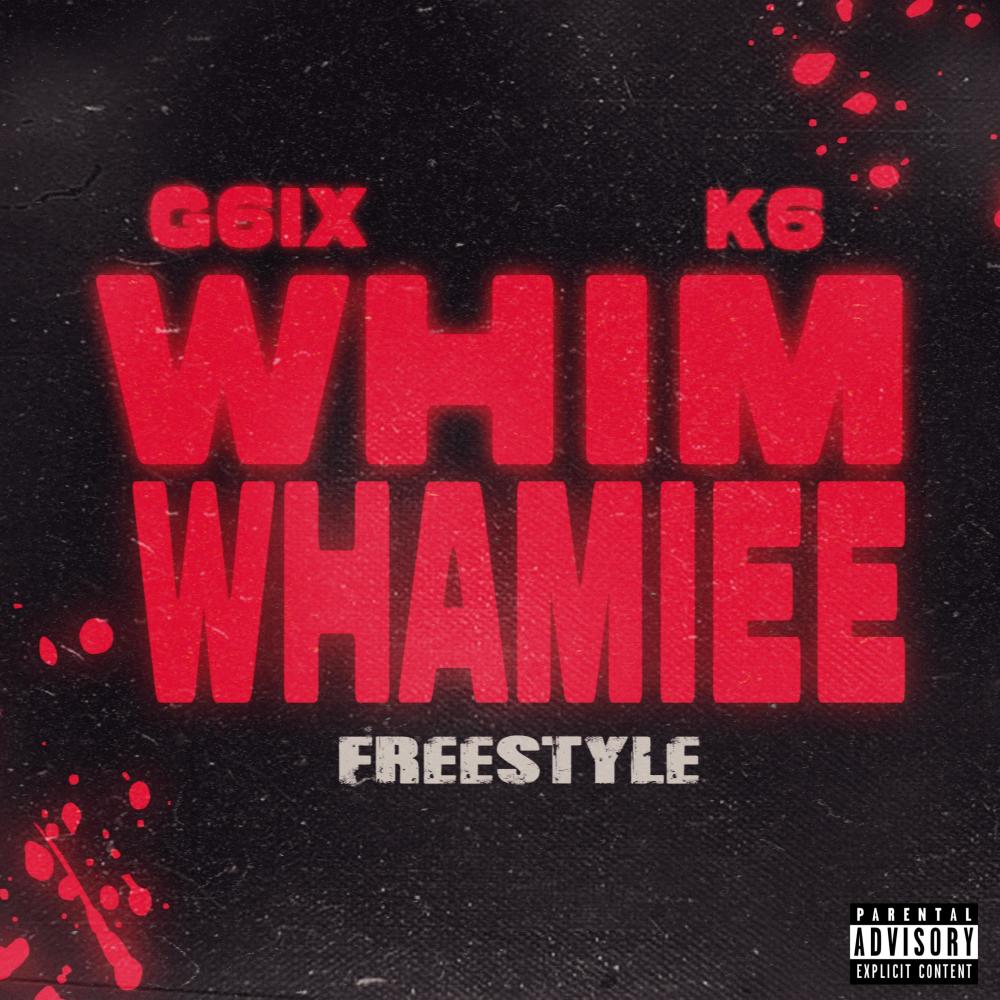WHIM WHAMIEE (feat. K6) (Explicit)
