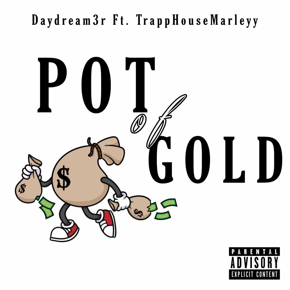 Pot Of Gold (feat. TrappHouseMarleyy) (Explicit)