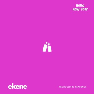 收听Ekene的Hello New Year歌词歌曲