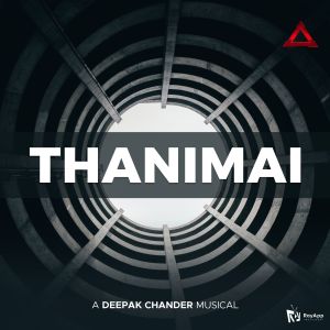 收聽Deepak Chander的Thanimai歌詞歌曲