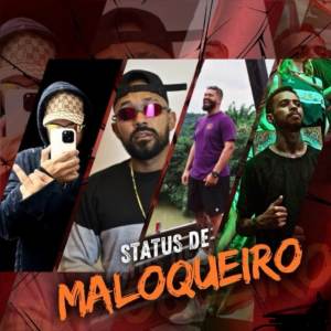 ดาวน์โหลดและฟังเพลง Status de Maloqueiro พร้อมเนื้อเพลงจาก LestMC