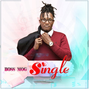 收聽Boss MOG的Single歌詞歌曲