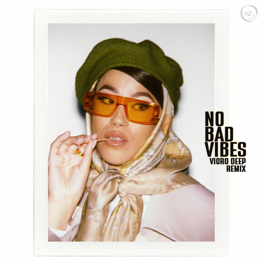 No Bad Vibes (Vigro Deep Remix)