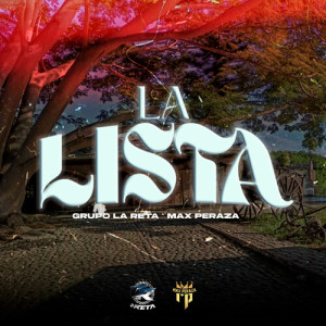收听Grupo La Reta的La Lista歌词歌曲