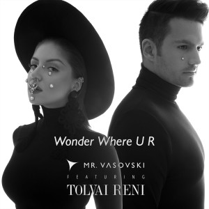 อัลบัม Wonder Where U R (feat. Tolvai Reni) ศิลปิน Mr. Vasovski