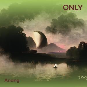 อัลบัม only (Acoustic) ศิลปิน Anang