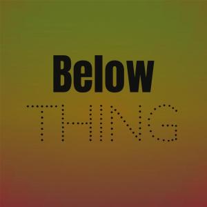 Various的专辑Below Thing