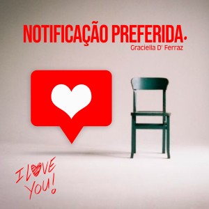 收聽Graciella D Ferraz的Notificação Preferida歌詞歌曲
