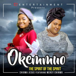 收聽Chioma Jesus的Okemmuo(The Spirit of the Spirit)歌詞歌曲