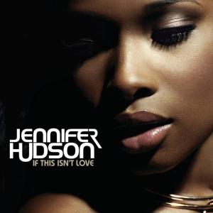 收聽Jennifer Hudson的If This Isn't Love (Fraser T. Smith Remix)歌詞歌曲