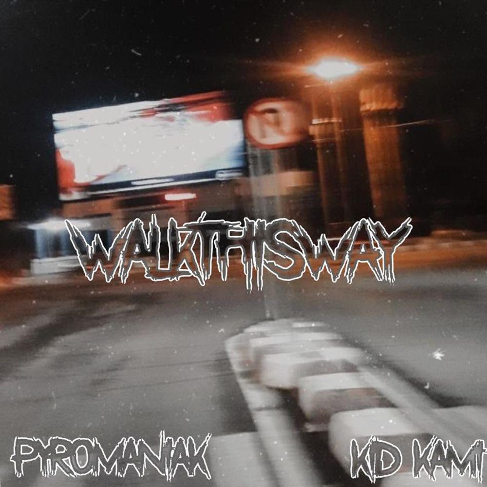 Walk This Way (feat. KiD Kami) (Explicit)