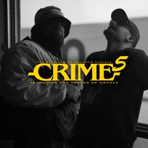 Crime的专辑CRIME #5 (feat. Trozos DE Groove)