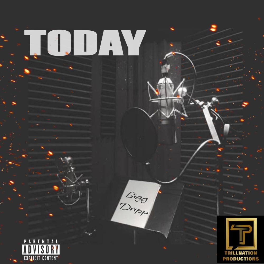 Today (feat. Bigg Dripp) (Explicit)