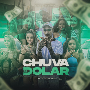 收聽MC Dan的Chuva de Dolar歌詞歌曲