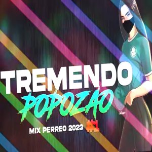 收听Dj Perreo Mix的TREMENDO POPOZAO MIX PERREO 2023歌词歌曲