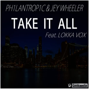 Ph1lantrop1c的專輯Take It All (feat. Lokka Vox)