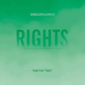 收听Schnellertollermeier的Rights (Single Version)歌词歌曲