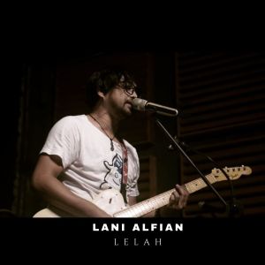 Lelah dari Lani Alfian