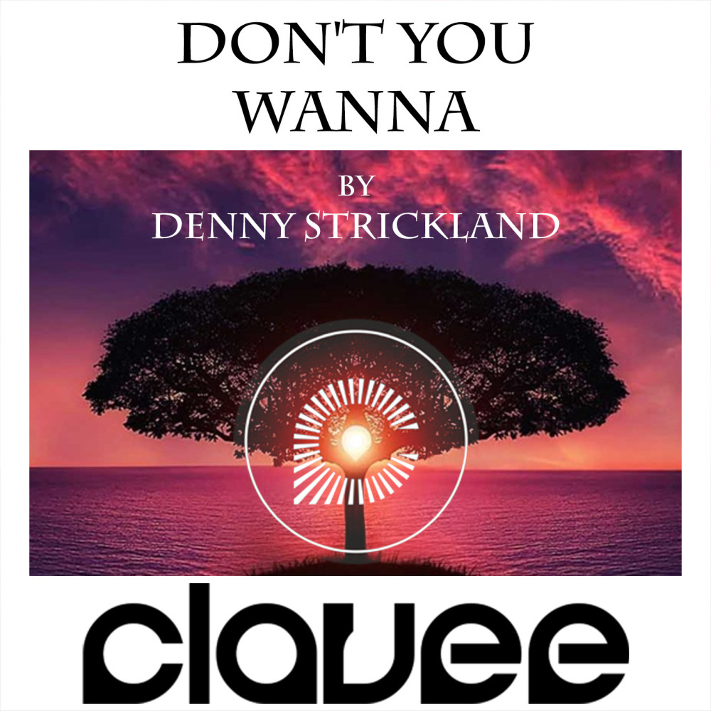 Don't You Wanna (Clavee Remix)