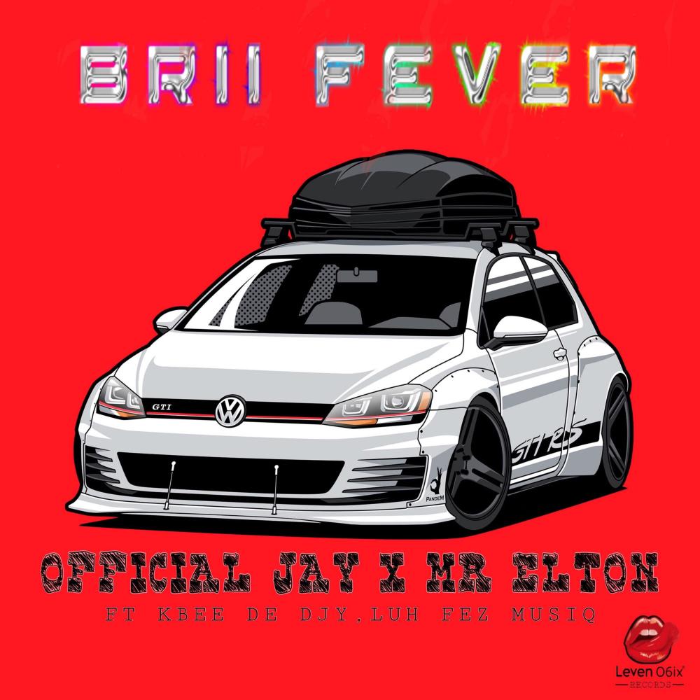 Brii Fever (feat. Kbee de Dj & Luh Fez MusiQ)