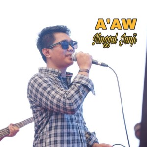 收聽A'AW的NINGGAL JANJI歌詞歌曲