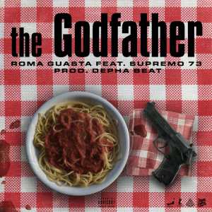Listen to The Godfather (Explicit) song with lyrics from Roma Guasta