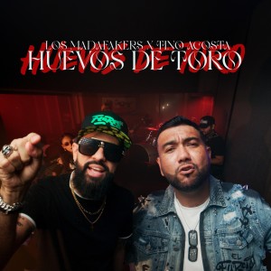 ดาวน์โหลดและฟังเพลง Huevos de Toro พร้อมเนื้อเพลงจาก Los Madafakers
