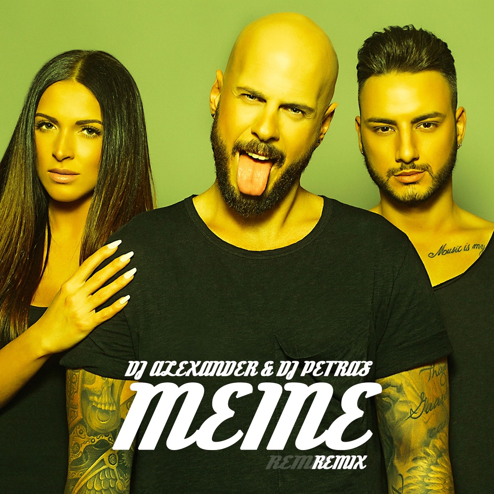 Meine (DJ Alexander & DJ Petras Remix)