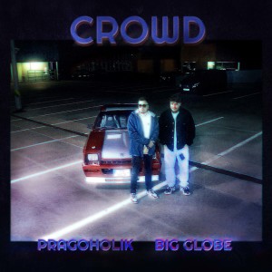 Album Crowd (Explicit) from Pragoholik
