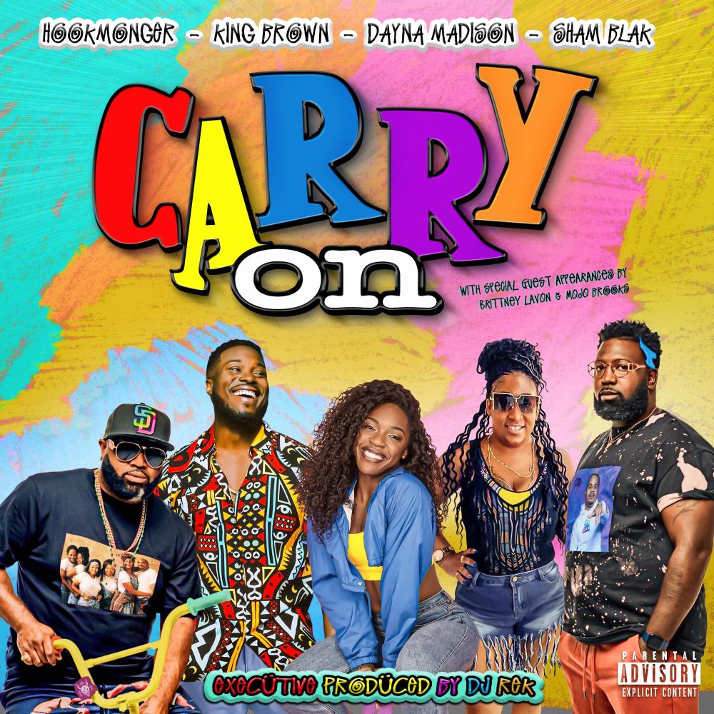 Carry On (feat. King Brown, Sham Blak & Dayna Madison) (Explicit)