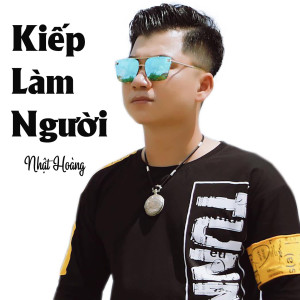 Album Kiếp Làm Người from Nhật Hoàng