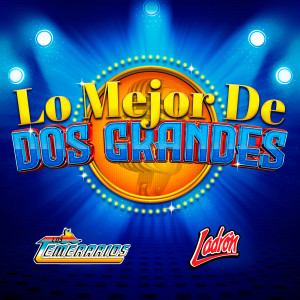 อัลบัม Lo Mejor De Dos Grandes ศิลปิน Los Temerarios