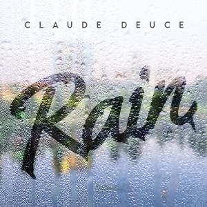 收聽Claude Deuce的Rain歌詞歌曲