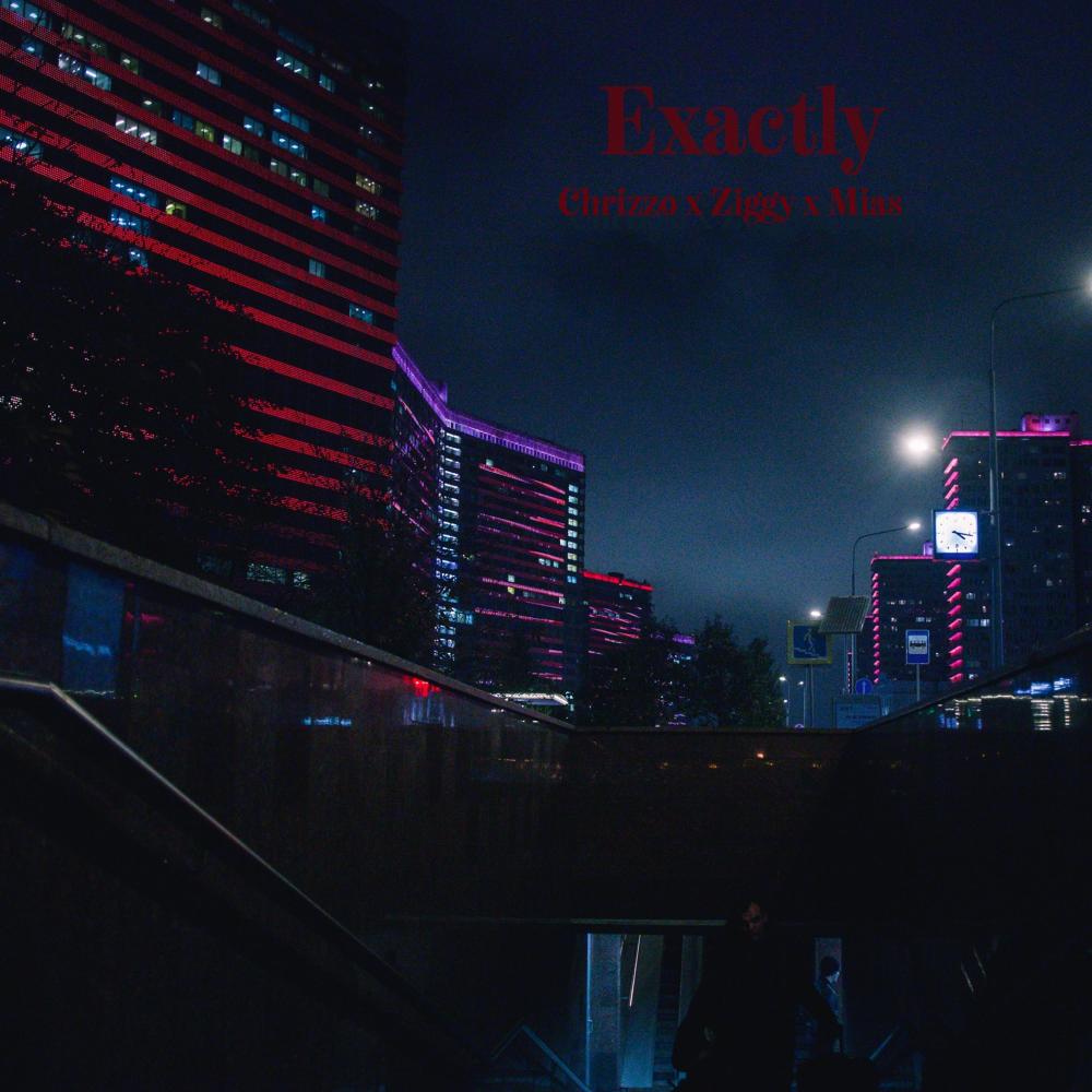 Exactly (feat. Ziggyy & Mias) (Explicit)